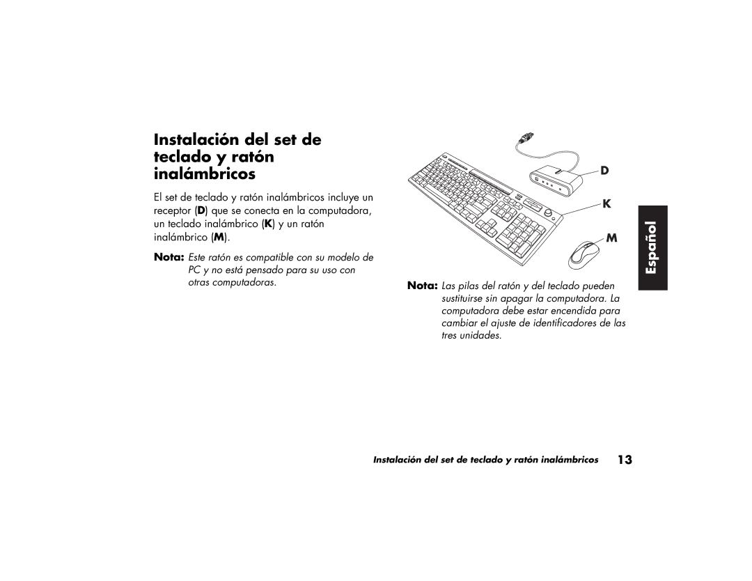 HP S3300NX, S3000NX, S4000NX, S3650LA, S4030LS, S4010LS, S4020LA, S3500CL Instalación del set de teclado y ratón inalámbricos 