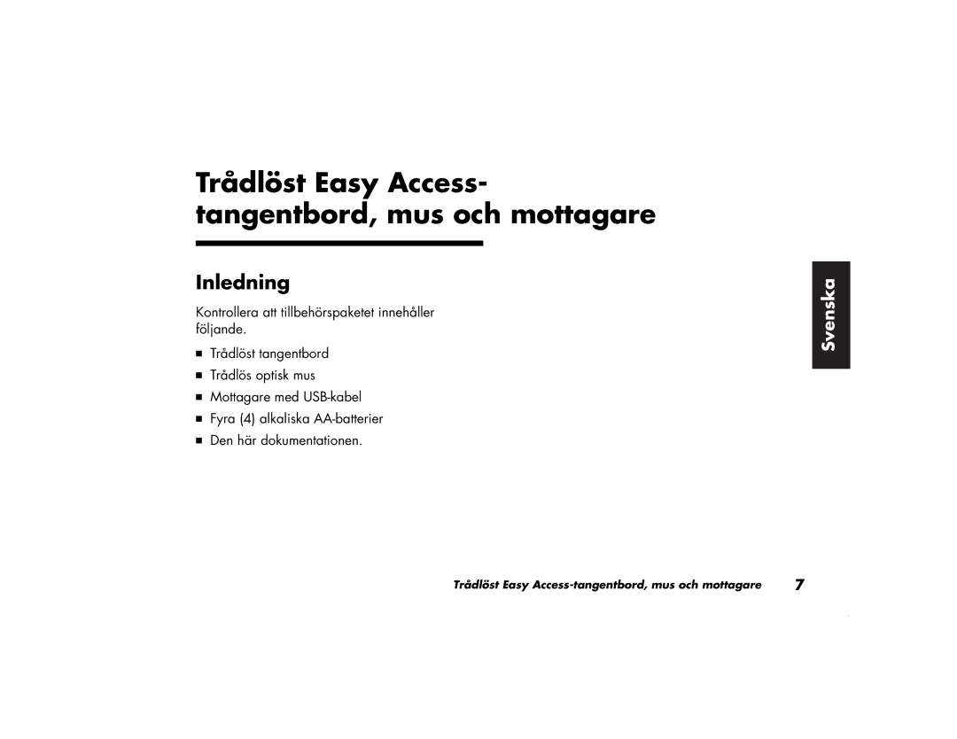 HP 8692SE, S3900SE, S3500SE, S4100SE, S3400SE, S4200SE, 8770SE Trådlöst Easy Access- tangentbord, mus och mottagare, Inledning 