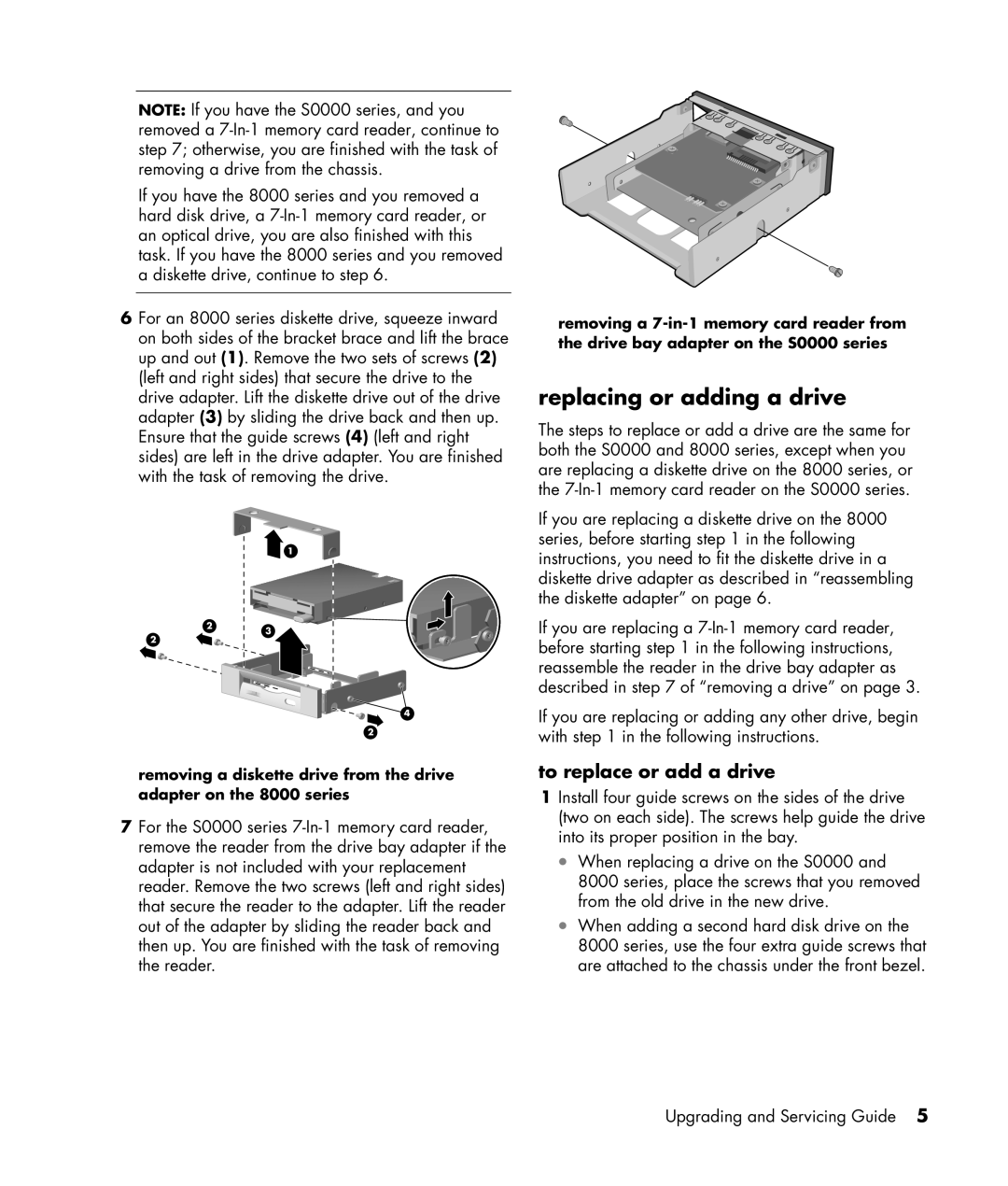 HP S7300CL manual Replacing or adding a drive, To replace or add a drive 