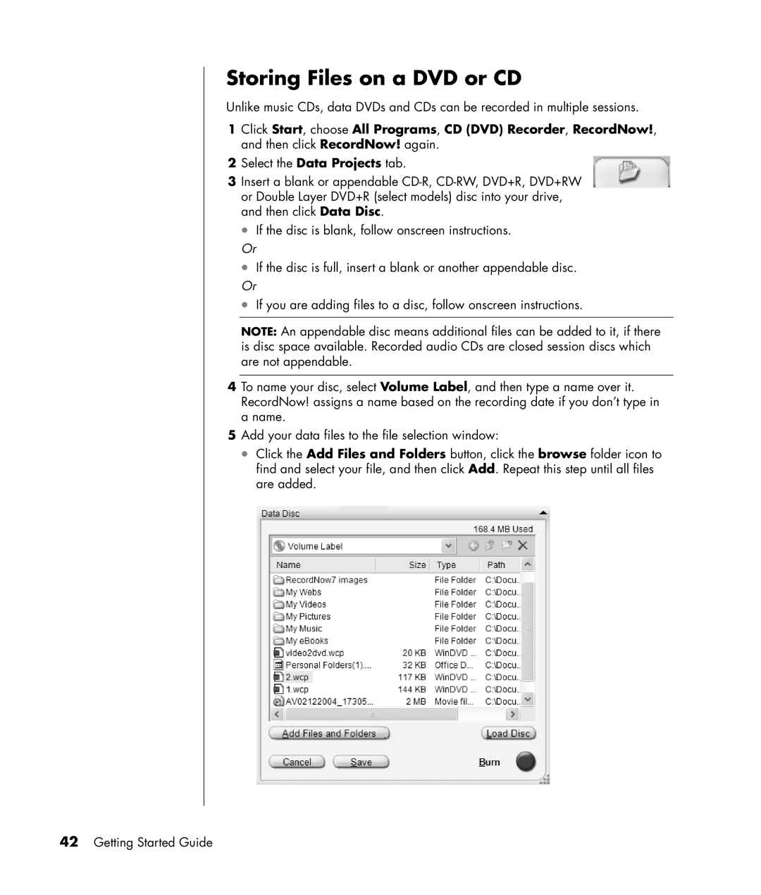 HP SR1155AP, SA4000Z (P8657M), SA4000T (P8657L), SR1103WM, SR1102BD, SR1114NX, SR1115CL, SR1111NX Storing Files on a DVD or CD 