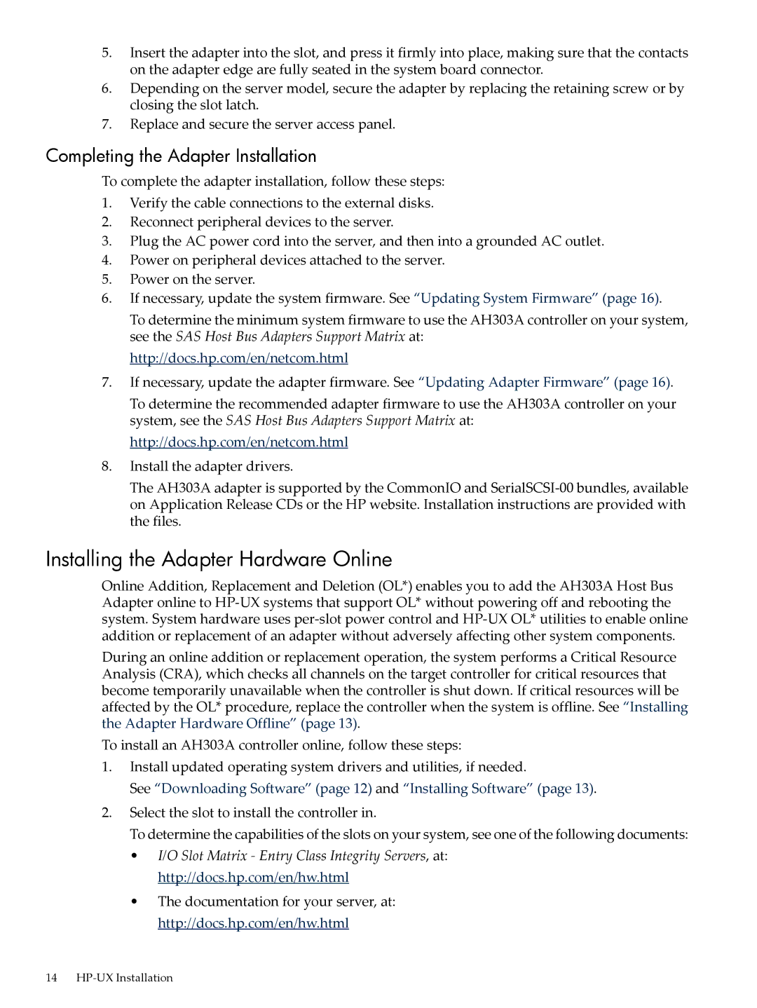 HP SAS Host Bus Adapters manual Installing the Adapter Hardware Online, Completing the Adapter Installation 