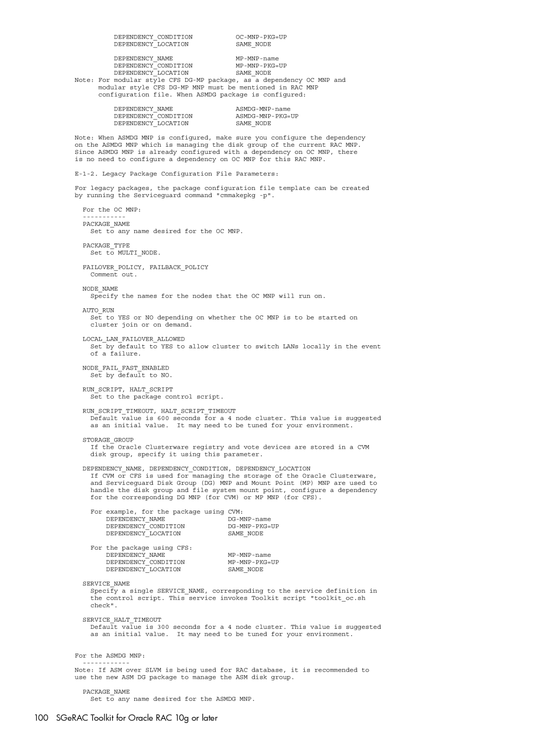HP Serviceguard Extension for RAC (SGeRAC) manual DEPENDENCYCONDITIONOC-MNP-PKG=UP Dependencylocationsamenode 