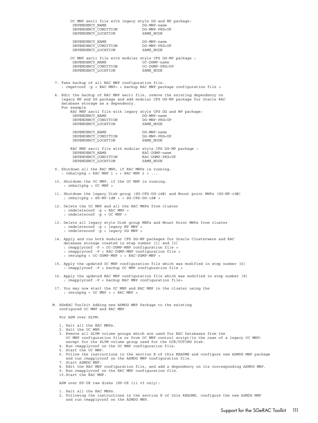 HP Serviceguard Extension for RAC (SGeRAC) manual DEPENDENCYCONDITIONOC-DGMP-PKG=UP Dependencylocationsamenode 