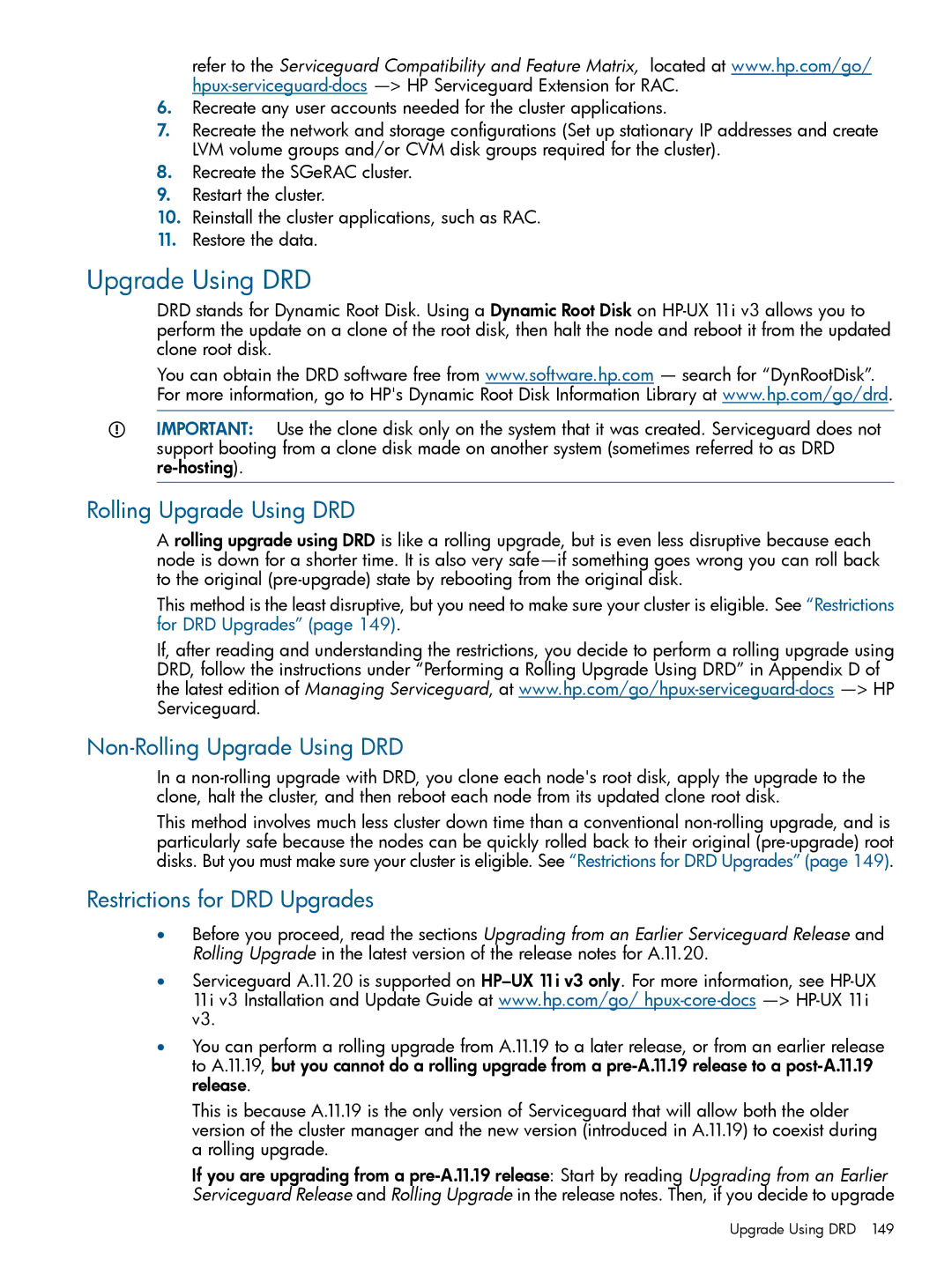 HP Serviceguard Extension for RAC (SGeRAC) manual Non-Rolling Upgrade Using DRD, Restrictions for DRD Upgrades 