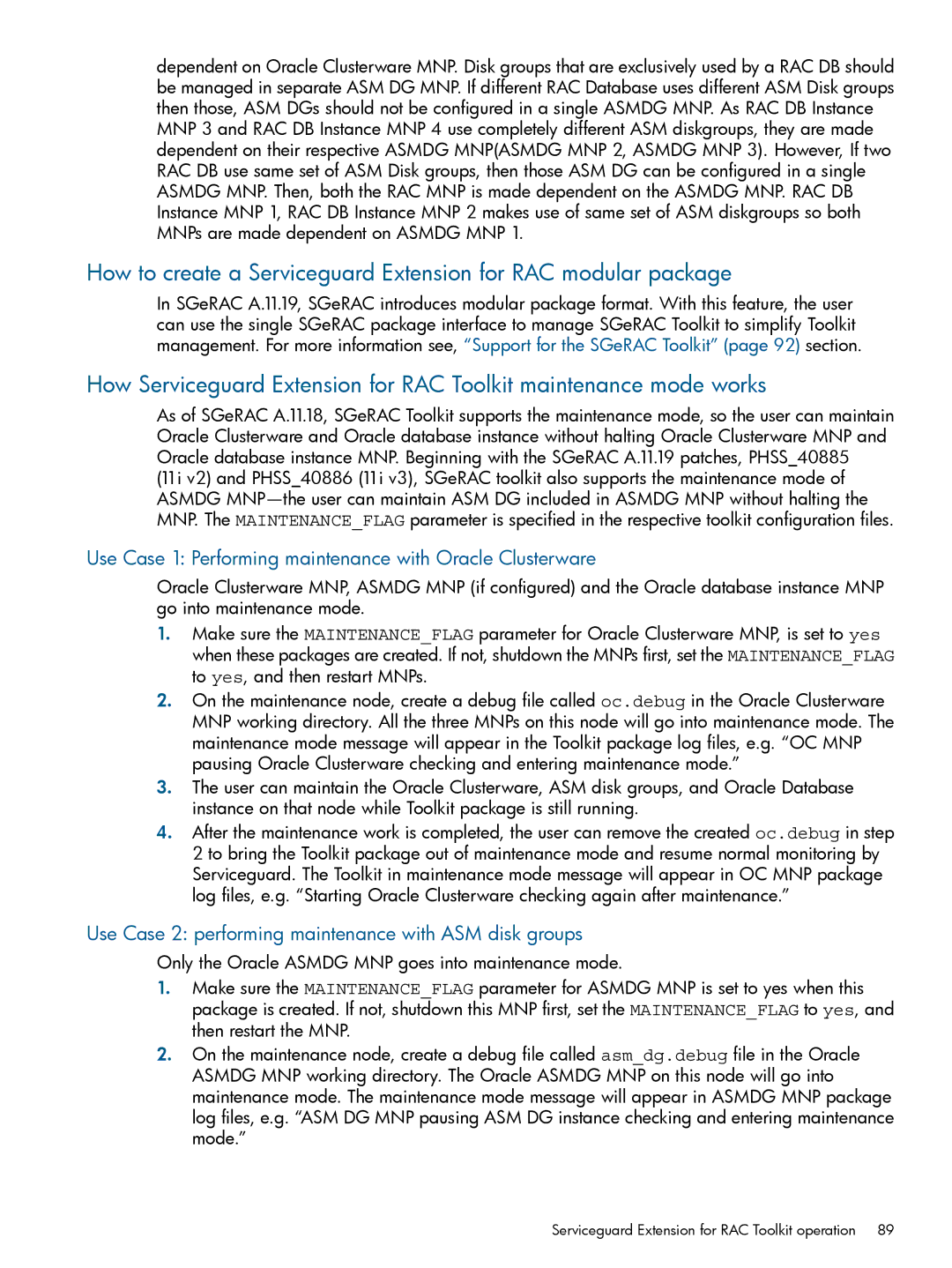 HP Serviceguard Extension for RAC (SGeRAC) manual Use Case 1 Performing maintenance with Oracle Clusterware 