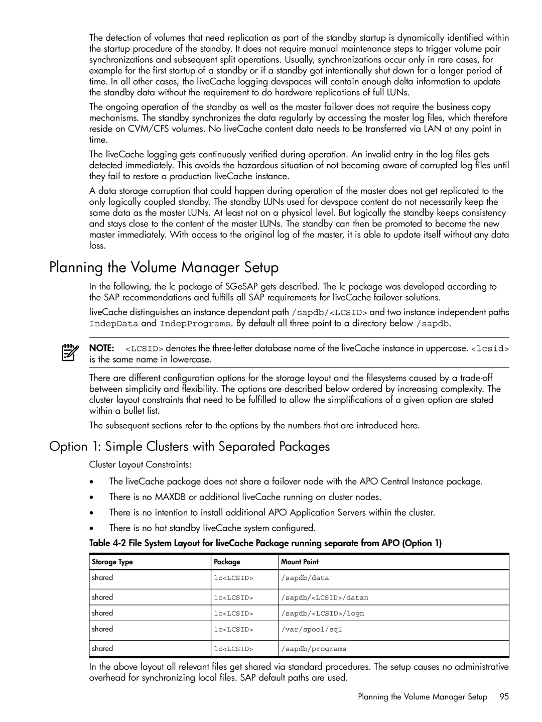 HP Serviceguard Extension for SAP (SGeSAP) manual Planning the Volume Manager Setup 