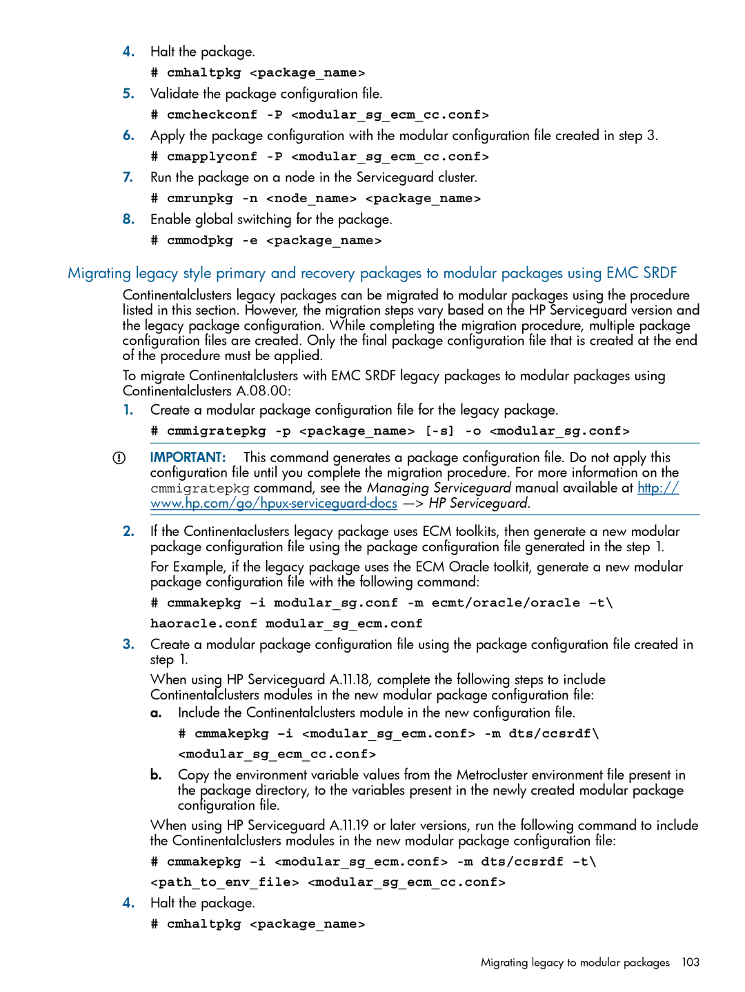 HP Serviceguard Metrocluster manual # cmmigratepkg -p packagename -s -o modularsg.conf 