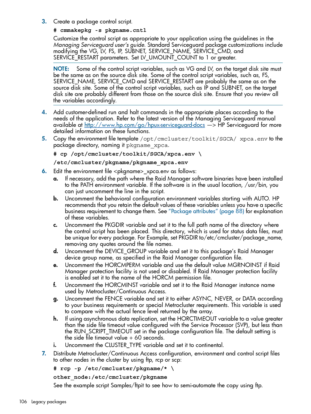 HP Serviceguard Metrocluster manual Create a package control script, # cmmakepkg -s pkgname.cntl 