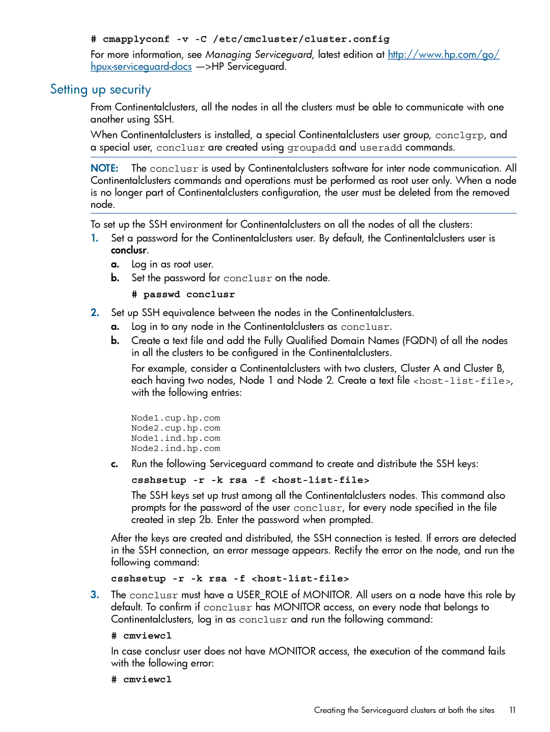 HP Serviceguard Metrocluster Setting up security, # cmapplyconf -v -C /etc/cmcluster/cluster.config, # passwd conclusr 