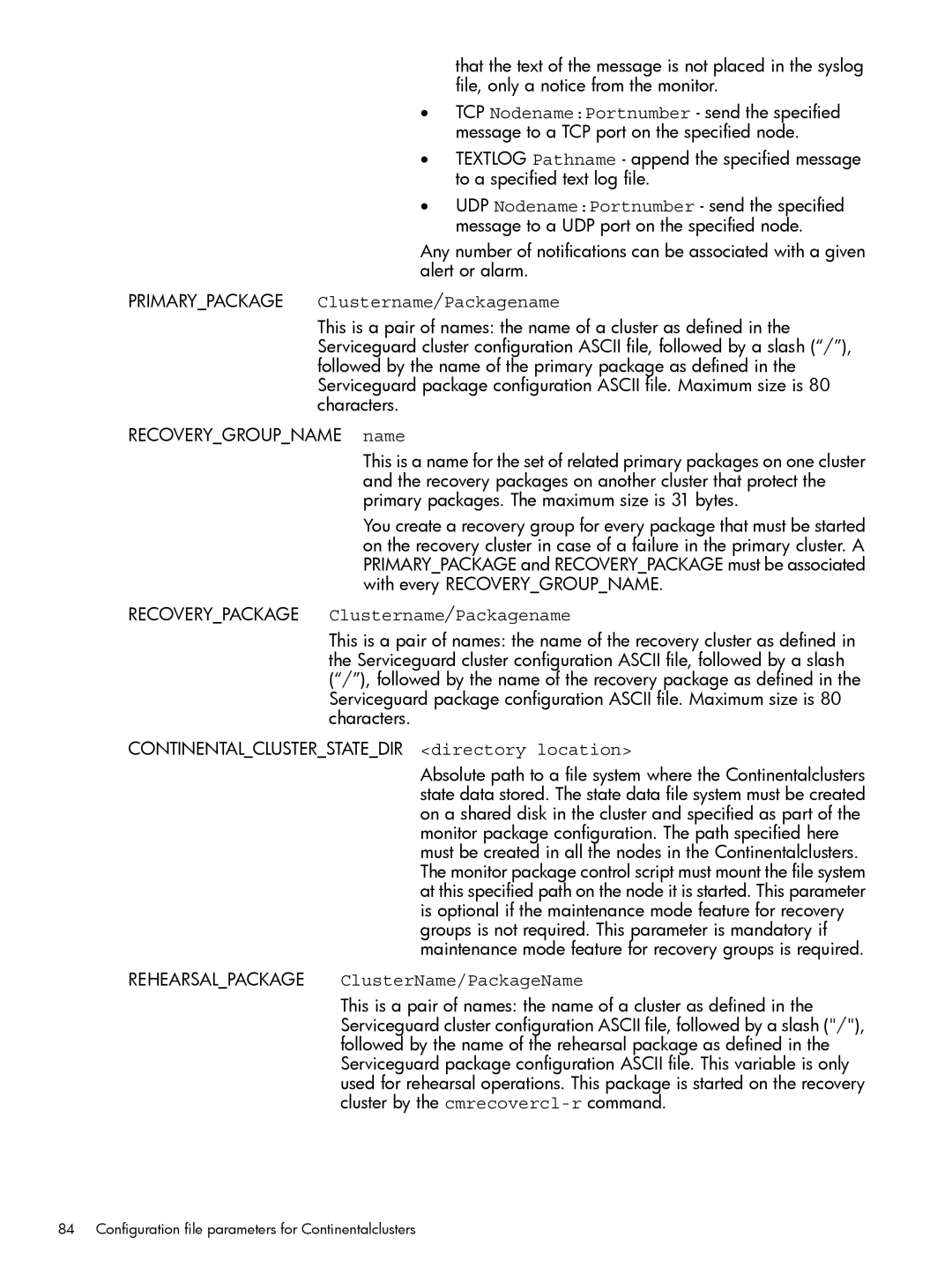 HP Serviceguard Metrocluster manual Primarypackage Clustername/Packagename 