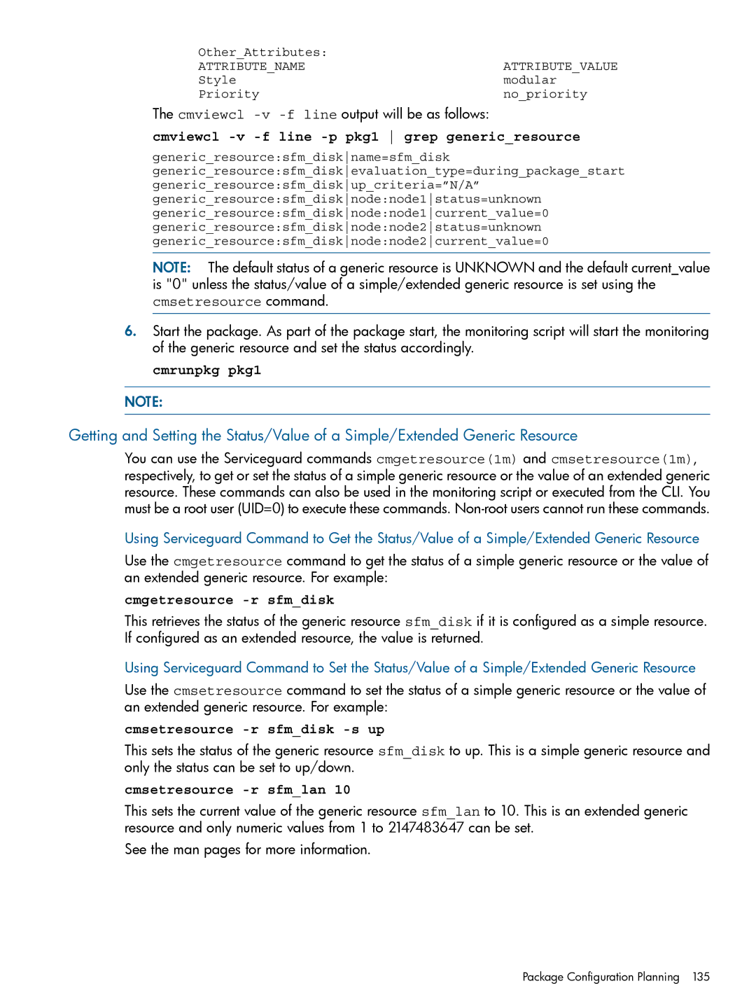 HP Serviceguard manual Cmviewcl -v -f line -p pkg1 grep genericresource, Cmrunpkg pkg1, Cmgetresource -r sfmdisk 