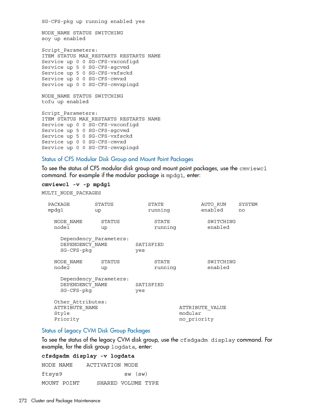 HP Serviceguard manual Status of CFS Modular Disk Group and Mount Point Packages, Cmviewcl -v -p mpdg1, Ftsys9 Sw sw 