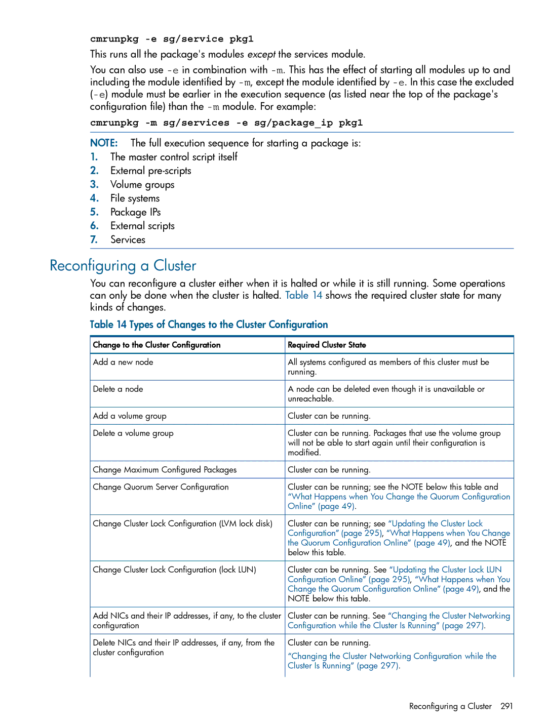 HP Serviceguard manual Reconfiguring a Cluster, Cmrunpkg -e sg/service pkg1, Cmrunpkg -m sg/services -e sg/packageip pkg1 