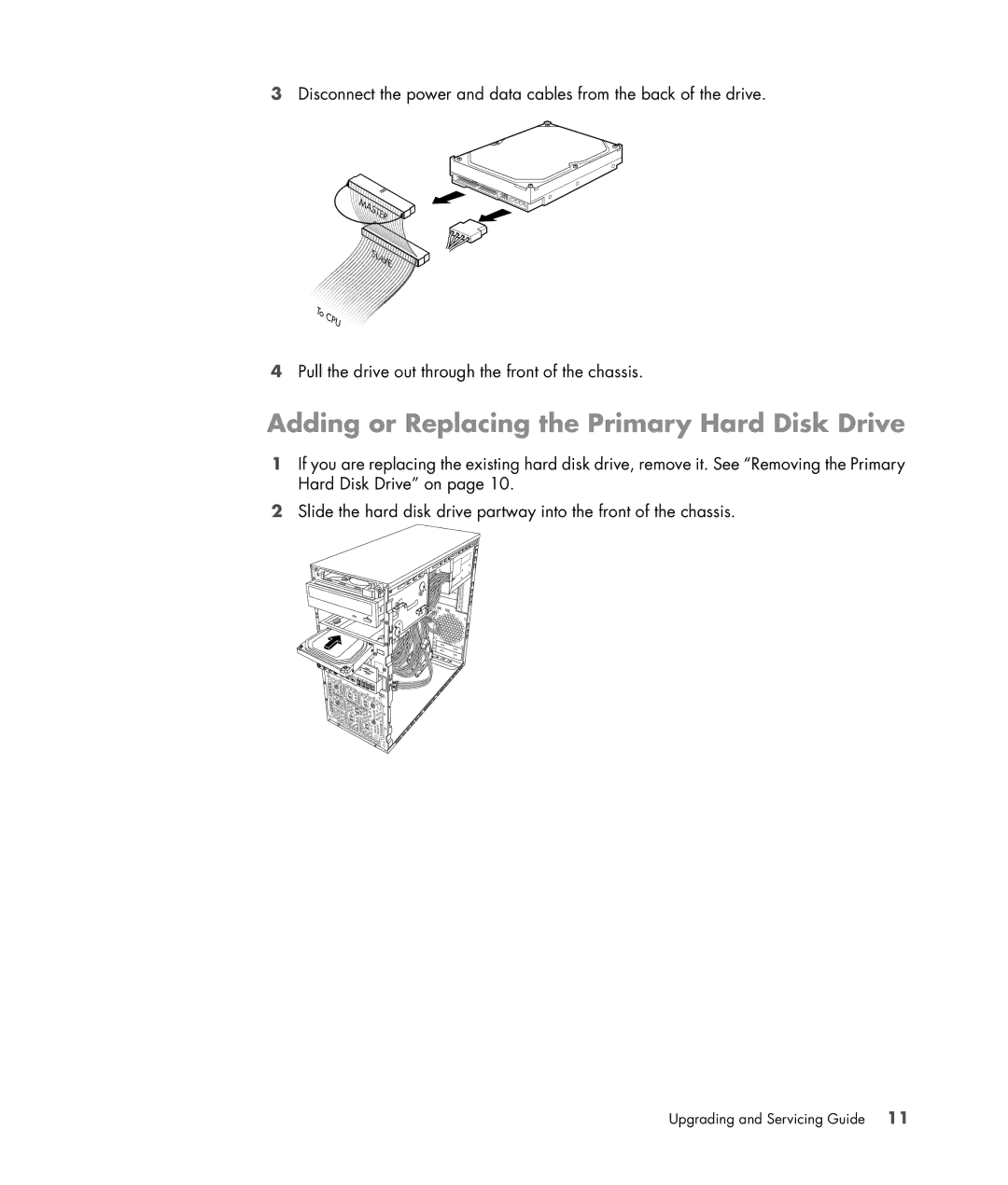 HP SG3778D manual Adding or Replacing the Primary Hard Disk Drive 