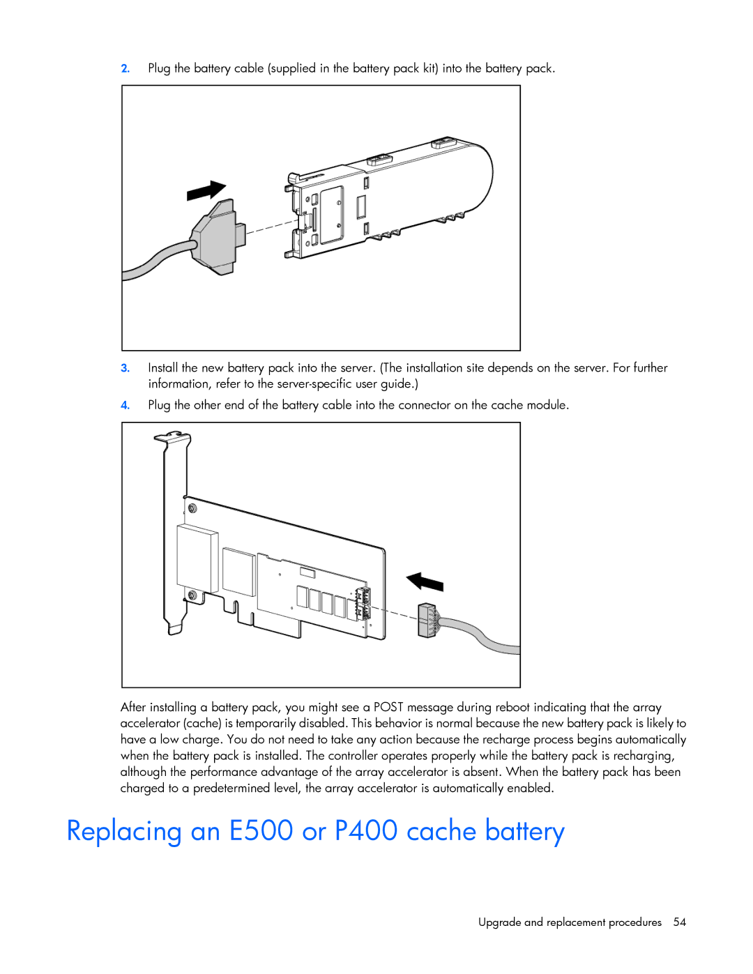 HP Smart Array Advanced Pack Software manual Replacing an E500 or P400 cache battery 