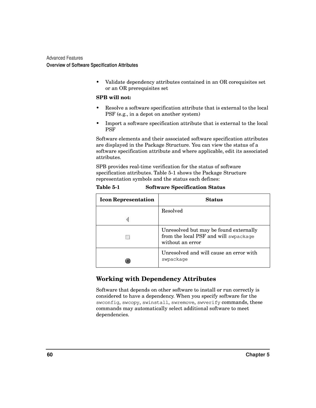 HP Software Package Builder (SPB) manual Working with Dependency Attributes, SPB will not, Software Specification Status 