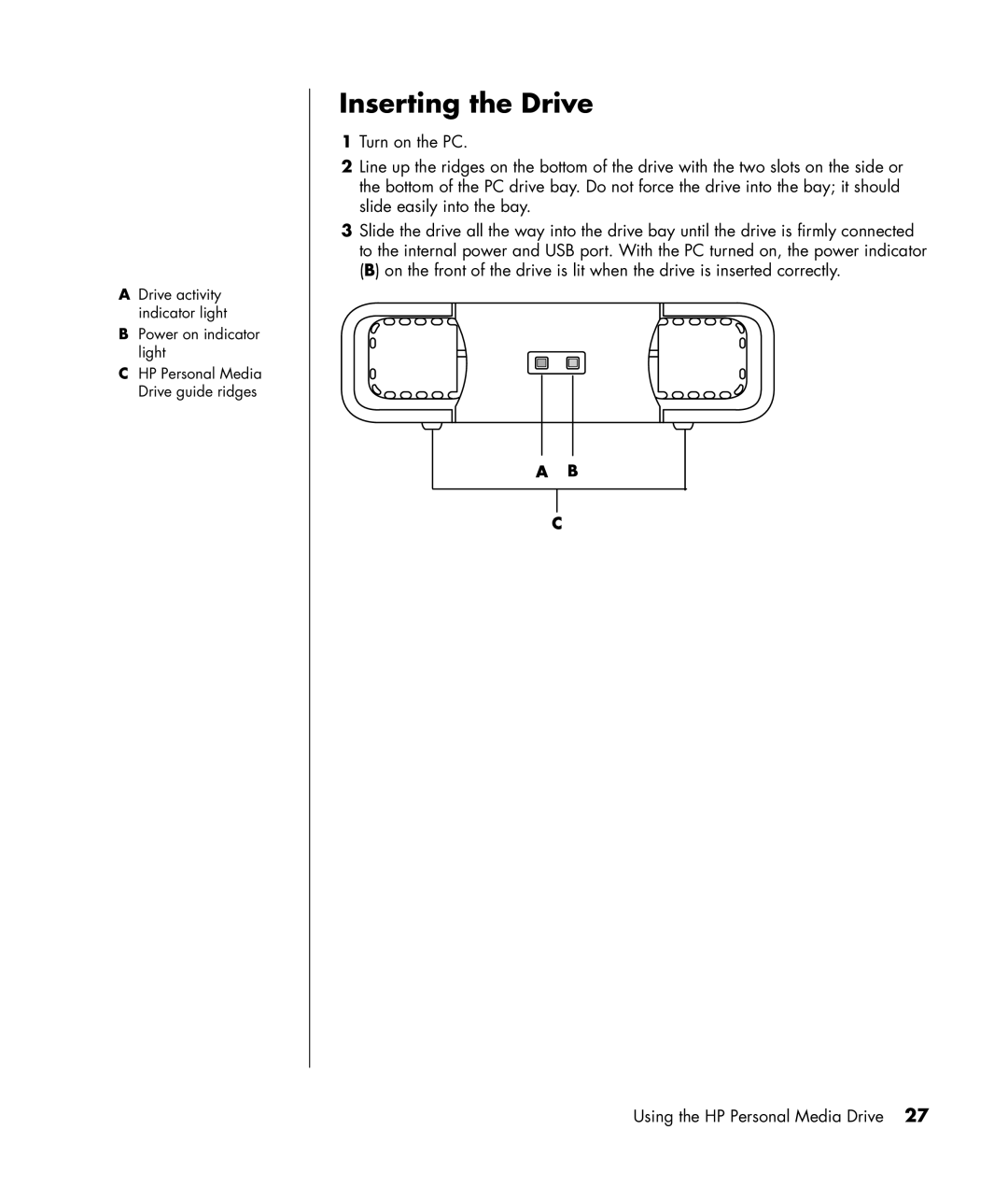 HP SR1218NX, SR1330IL, SR1325CF (PJ746AV), SR1320NX, SR1319RS, SR1320CF (PJ747AV), SR1320AN, SR1320IL manual Inserting the Drive 