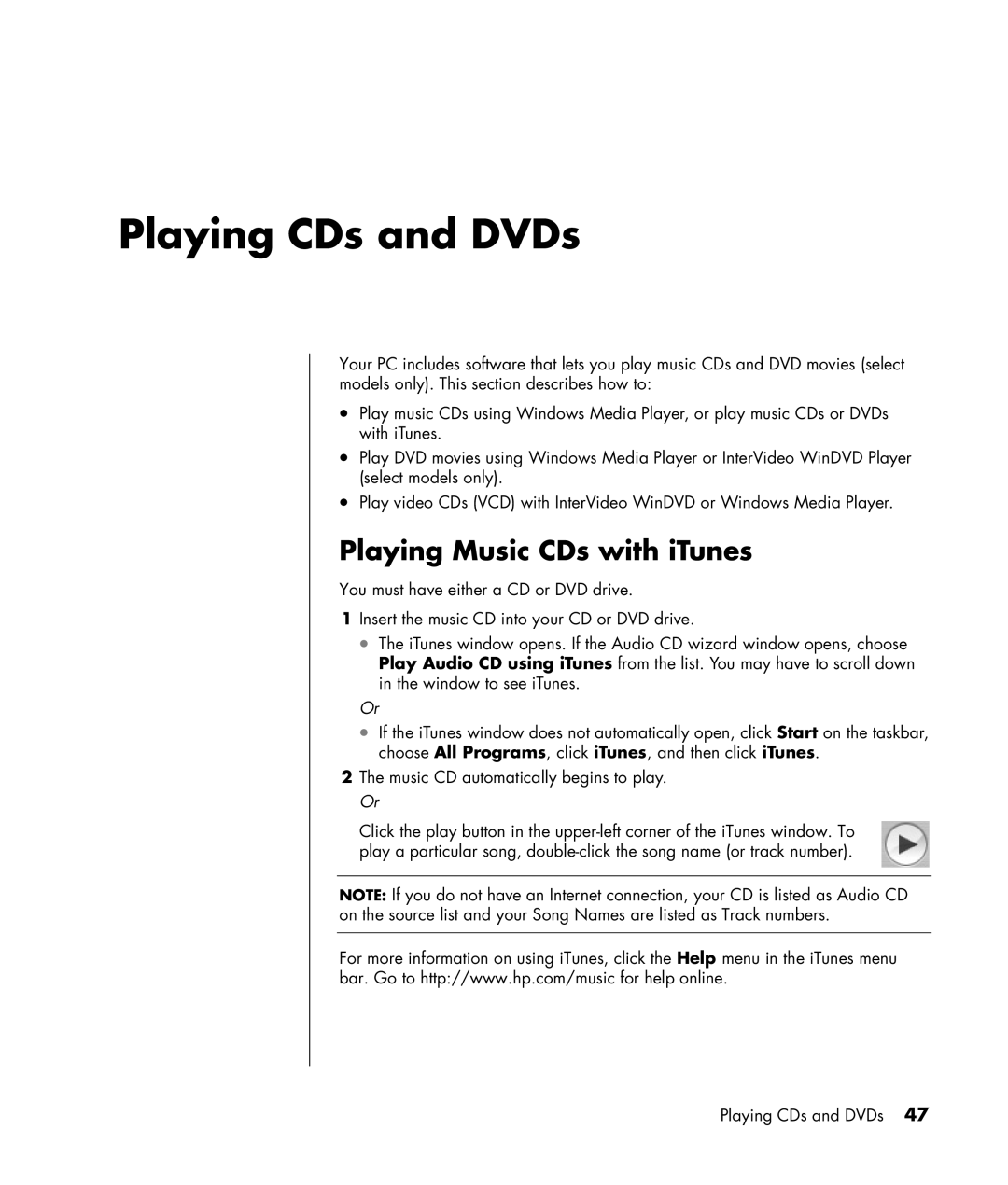 HP SR1250CF (PJ683AV), SR1330IL, SR1325CF (PJ746AV), SR1320NX, SR1319RS Playing CDs and DVDs, Playing Music CDs with iTunes 