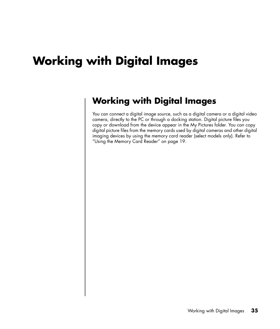 HP SR1599AN, SR1401NX, SR1403WM, SR1411NX, SR1400CF (PU194AV), SR1405IN, SR1520AN, SR1515IN, SR1525IN Working with Digital Images 