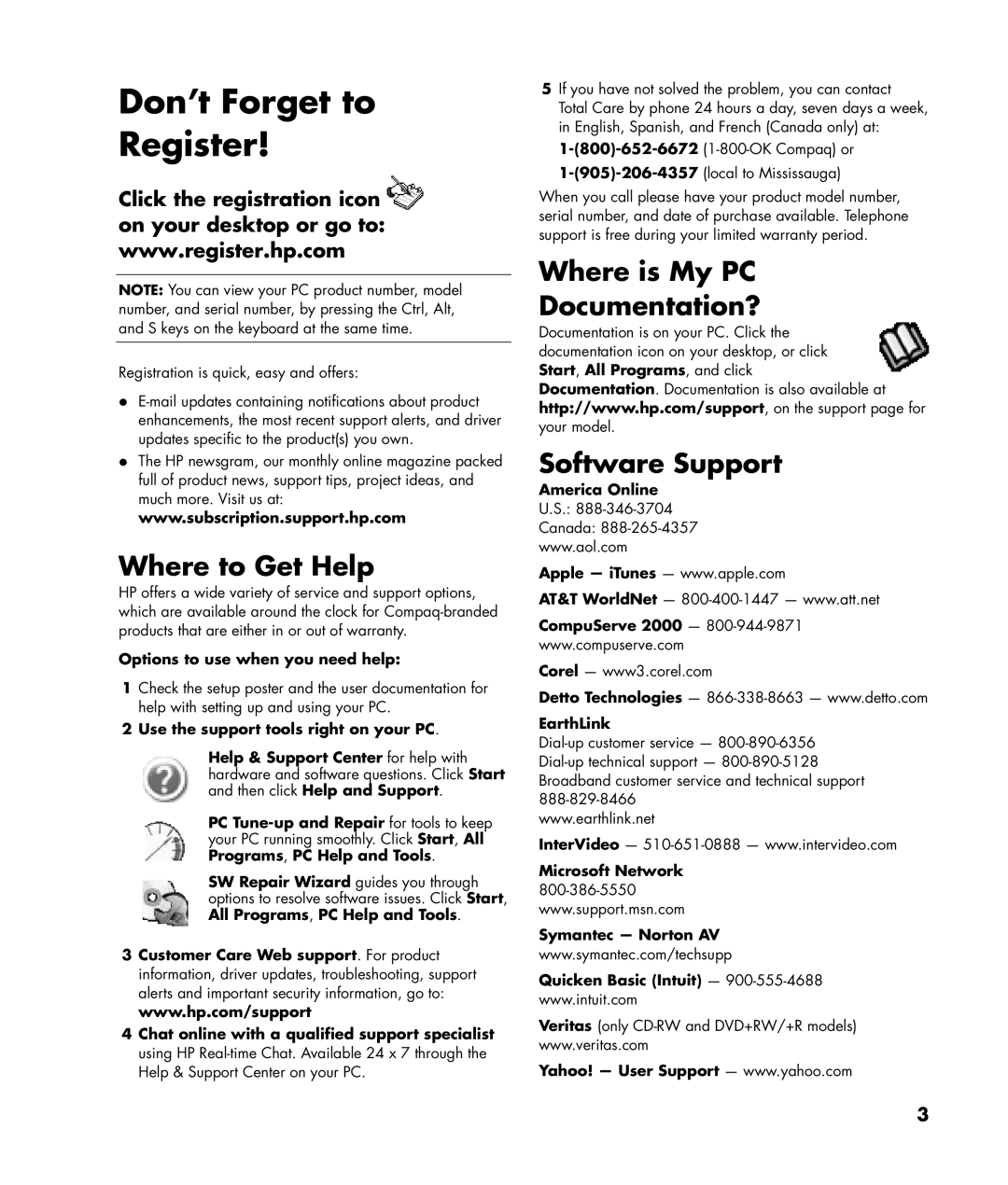 HP SR1428OM, SR1401NX, SR1403WM, SR1411NX, SR1420NX manual Where to Get Help, Where is My PC Documentation? Software Support 