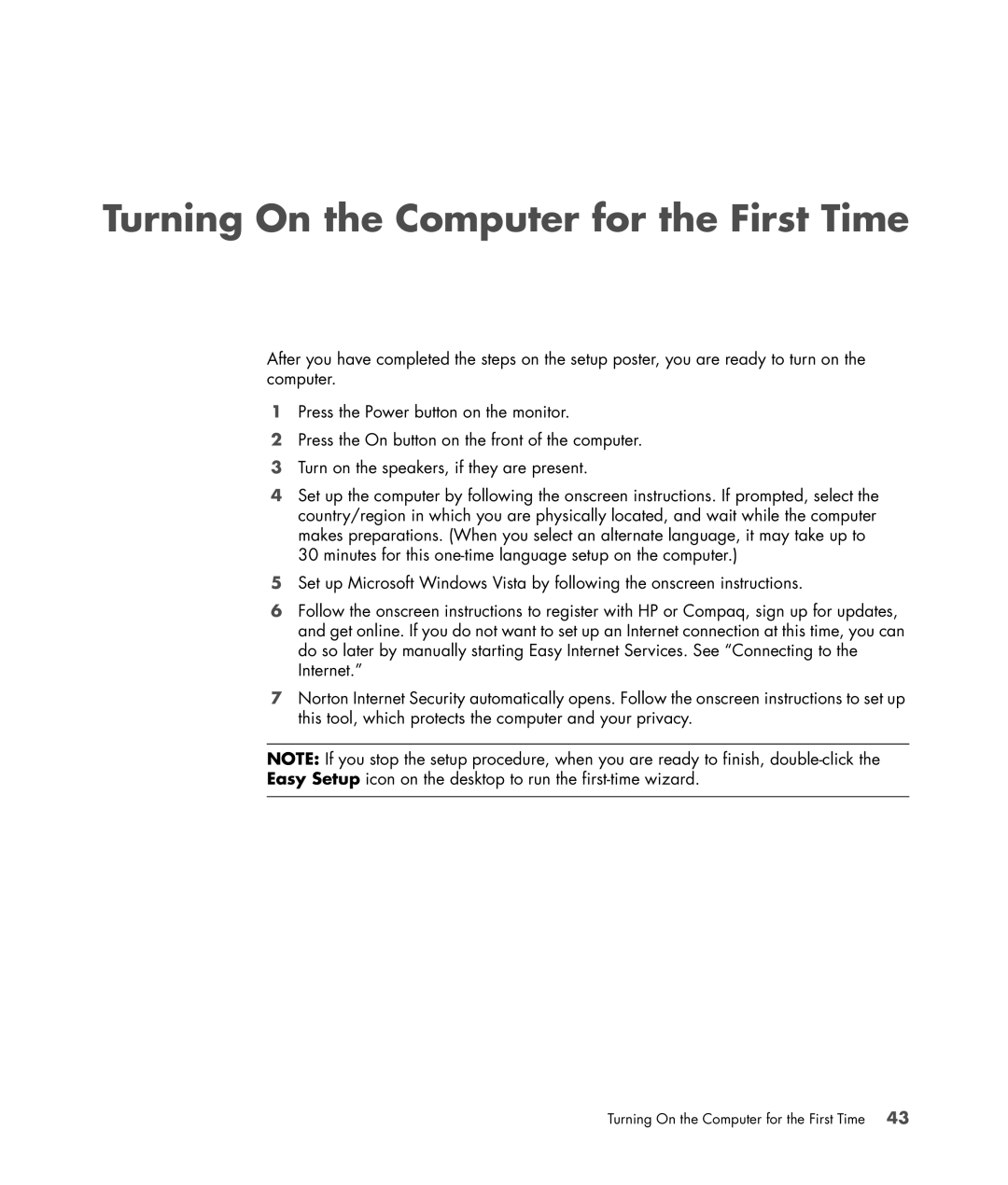 HP SR5415CF, SR5548F, SR5518F, SR5518CF, SR5608F, SR5513CF, SR5507F, SR5510F, SR5470AN Turning On the Computer for the First Time 