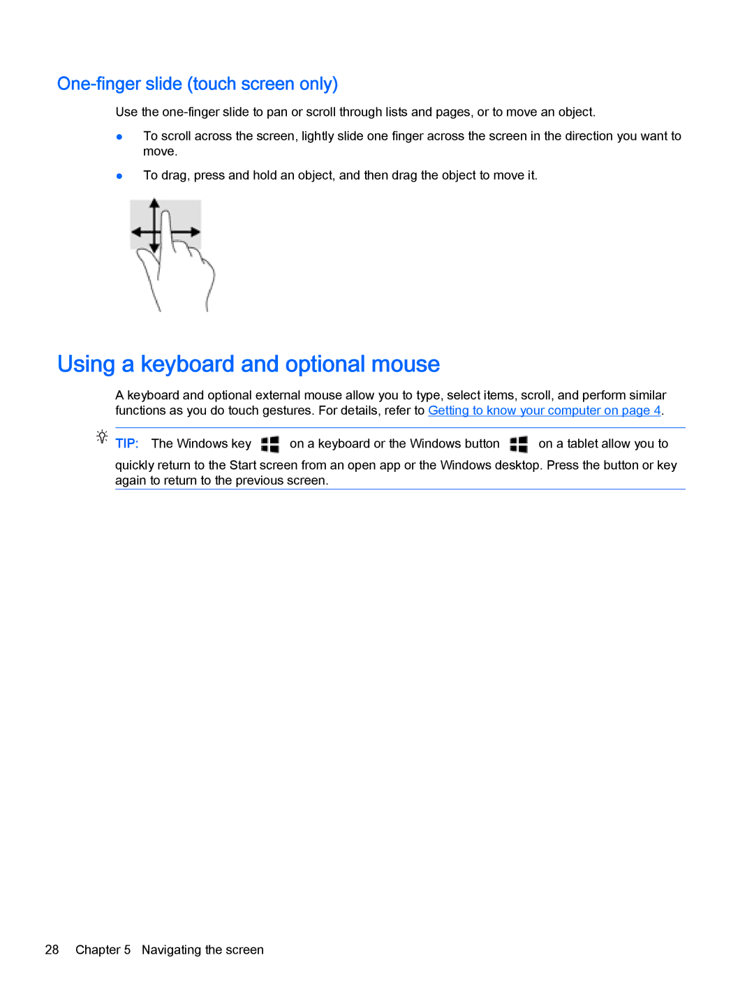 HP Stream - 13-c077nr, Stream - 13-c010nr manual Using a keyboard and optional mouse, One-finger slide touch screen only 