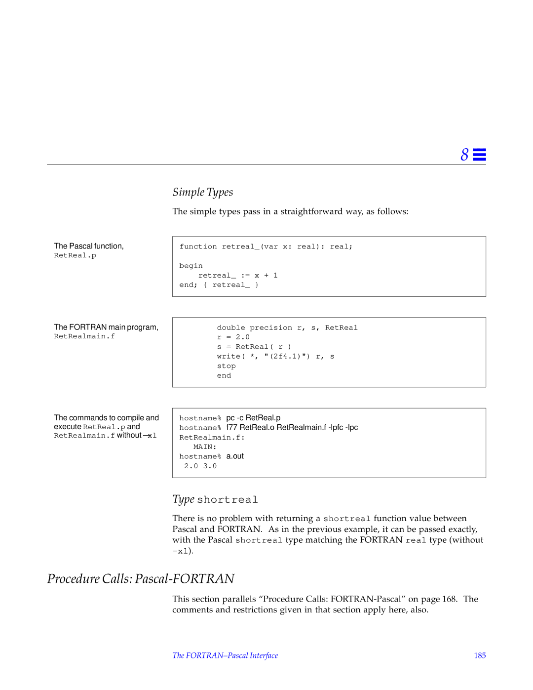 HP SunSoft Pascal 4.0 Procedure Calls Pascal-FORTRAN, Fortran main program, RetRealmain.f, FORTRAN-Pascal Interface 185 