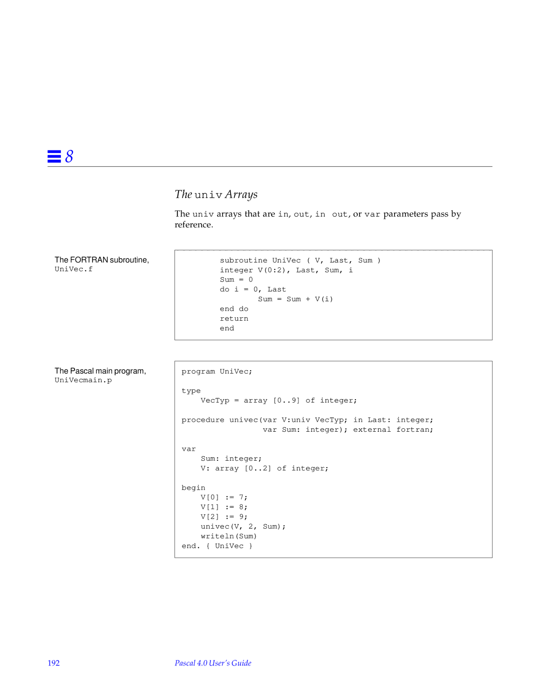 HP SunSoft Pascal 4.0 manual Fortran subroutine, UniVec.f, Pascal main program, UniVecmain.p, 192 