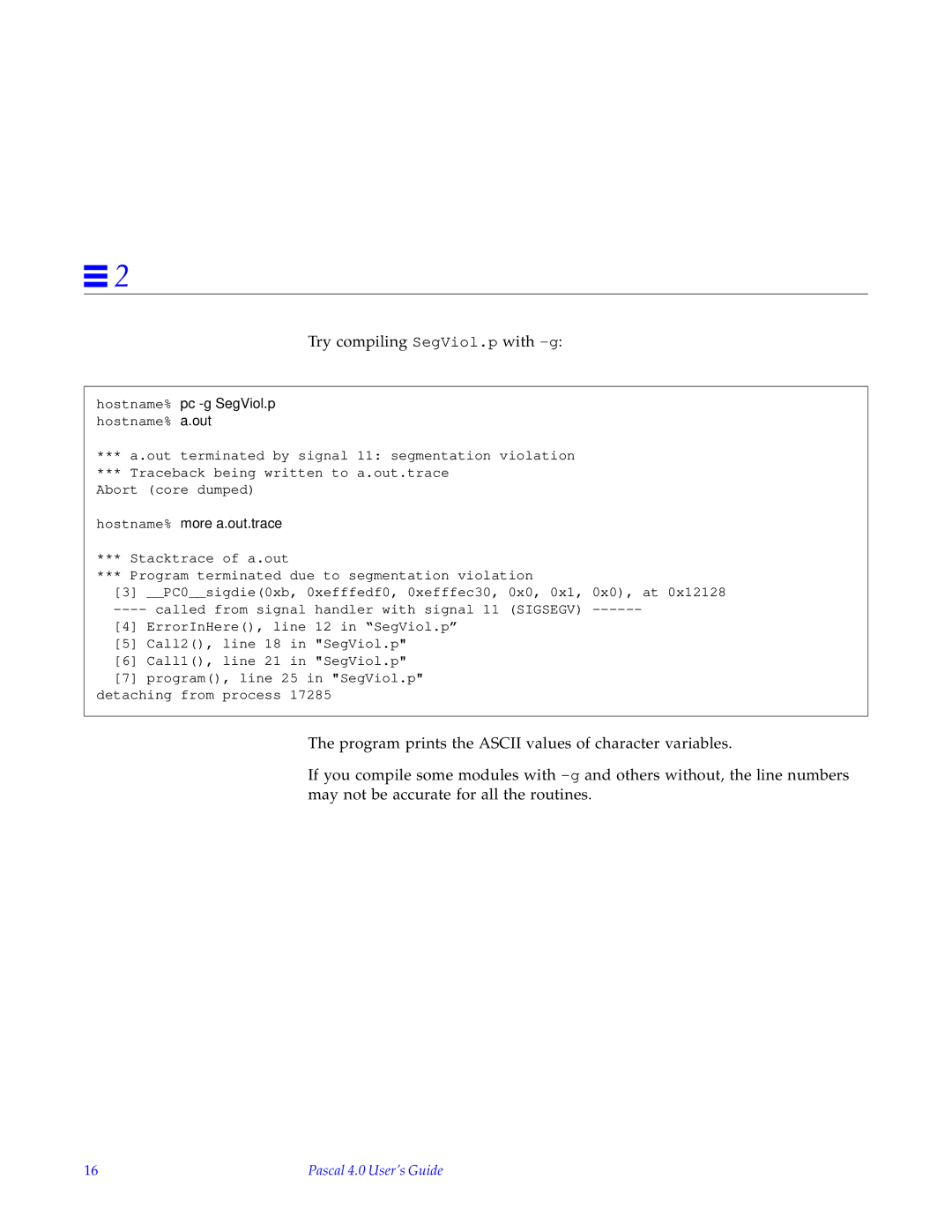 HP SunSoft Pascal 4.0 manual Try compiling SegViol.p with -g 