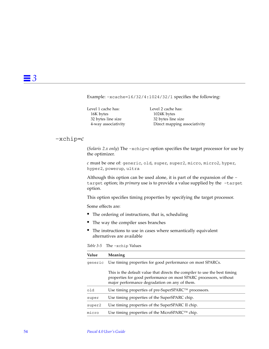 HP SunSoft Pascal 4.0 manual Xchip=c, Example -xcache=16/32/41024/32/1speciﬁes the following 