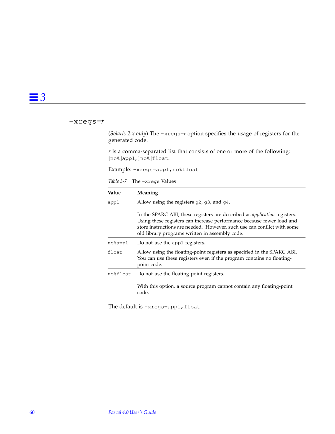 HP SunSoft Pascal 4.0 manual Xregs=r, Example -xregs=appl,no%float 