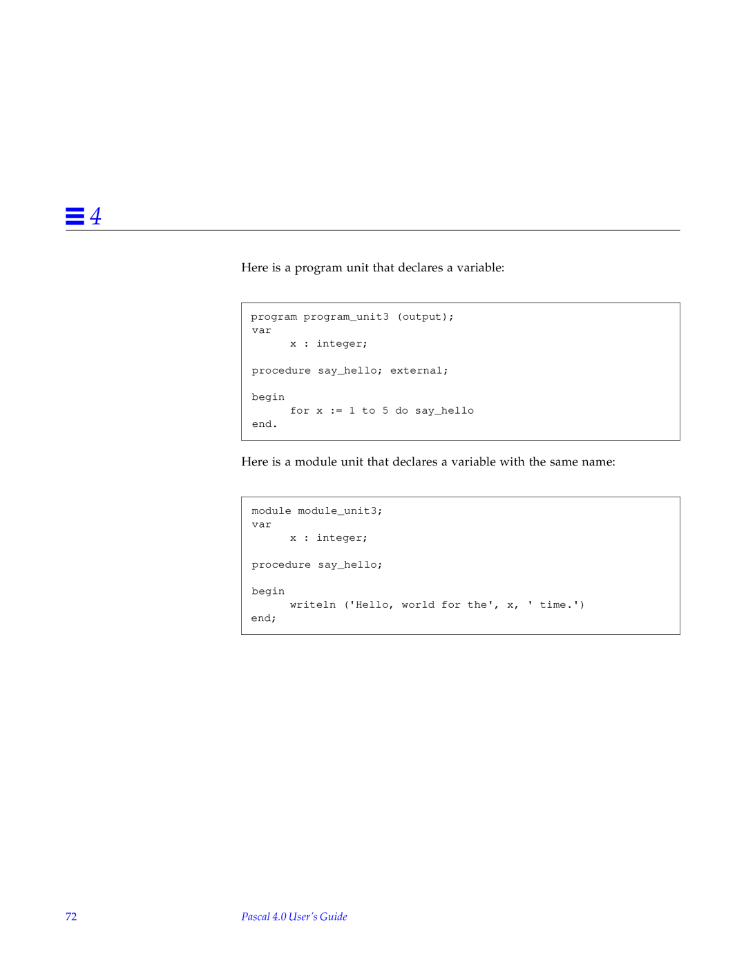 HP SunSoft Pascal 4.0 manual Here is a program unit that declares a variable 