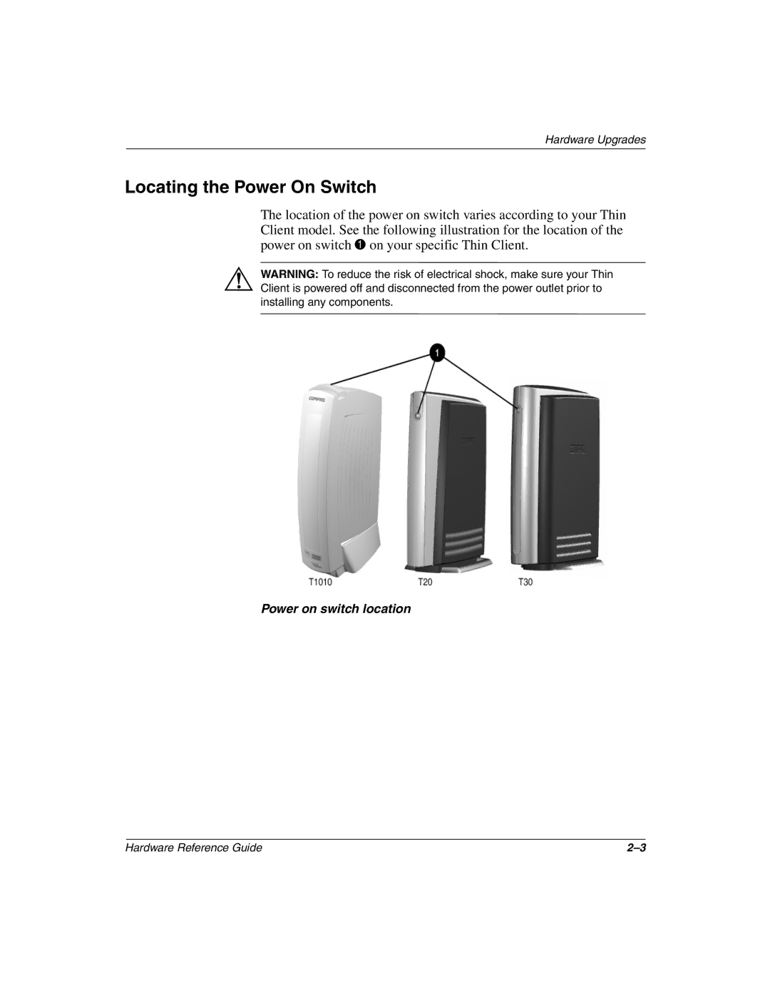 HP t1010 manual Locating the Power On Switch 