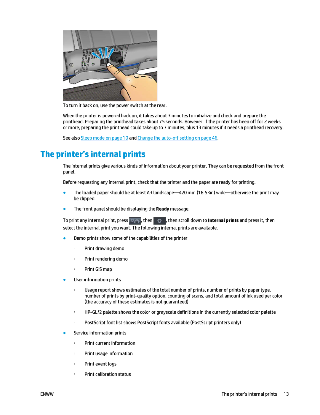 HP T2500 manual Printer’s internal prints, To turn it back on, use the power switch at the rear 