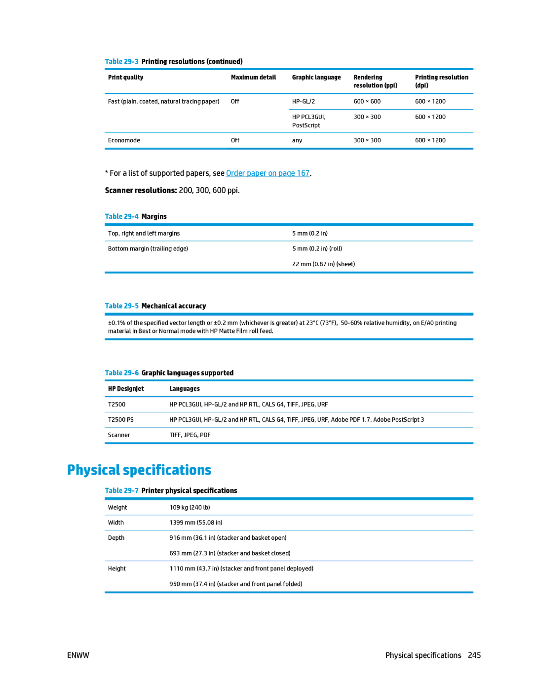 HP T2500 manual Physical specifications, For a list of supported papers, see Order paper on 