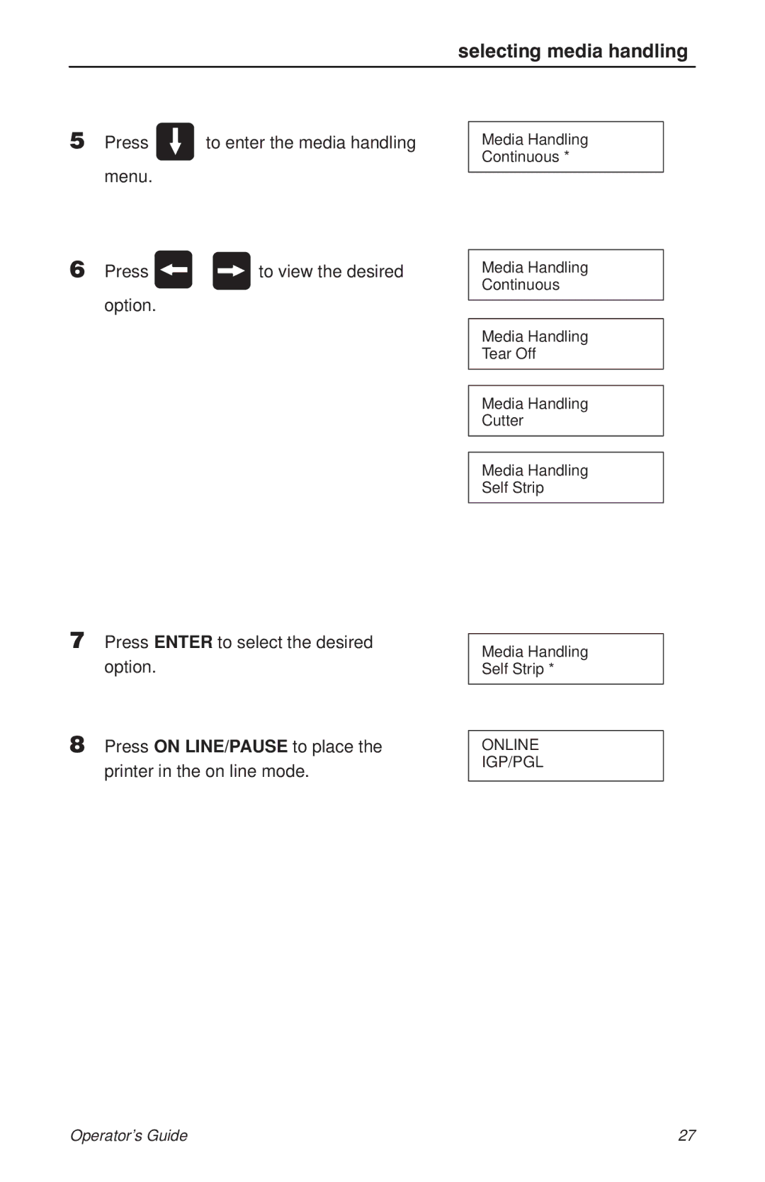 HP T3204 manual Selecting media handling, To enter the media handling To view the desired 