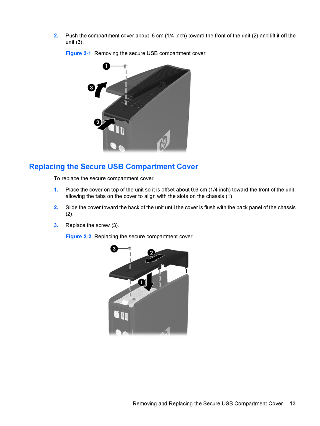 HP t5630w manual Replacing the Secure USB Compartment Cover, 1Removing the secure USB compartment cover 