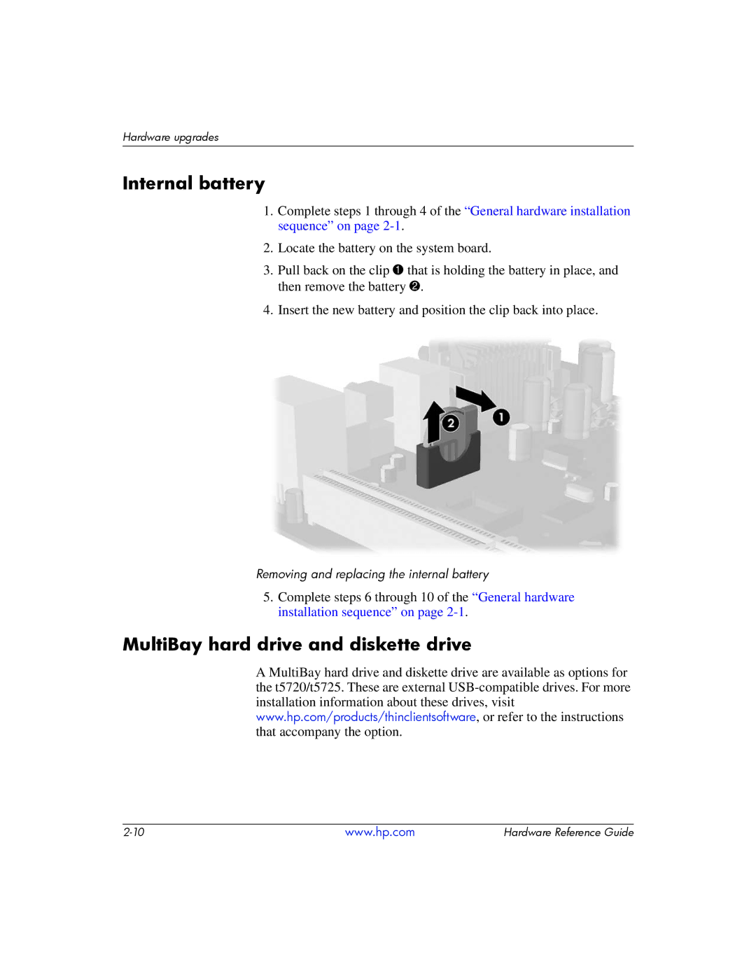 HP t5725 manual Internal battery, MultiBay hard drive and diskette drive 