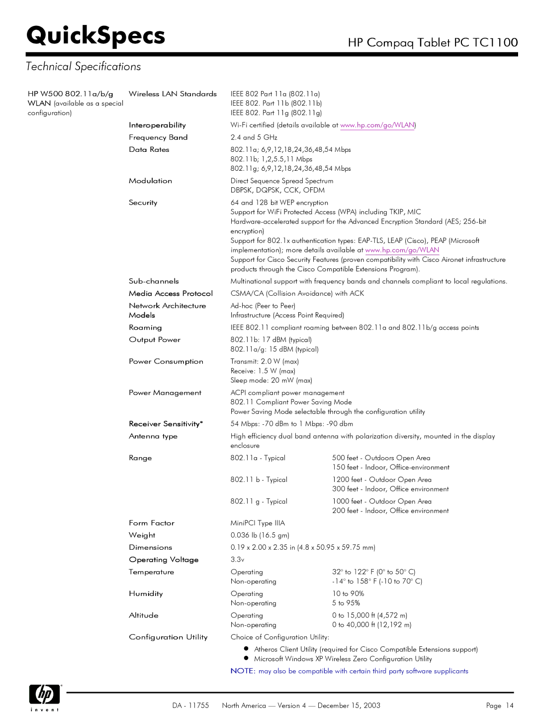 HP TC1 100 HP W500 802.11a/b/g Wireless LAN Standards, Interoperability Frequency Band, Data Rates, Modulation, Models 