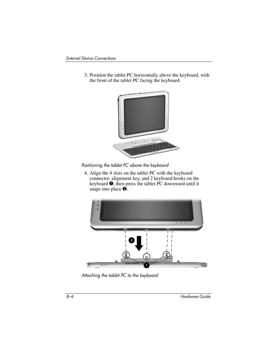 HP tc1000 manual Positioning the tablet PC above the keyboard 