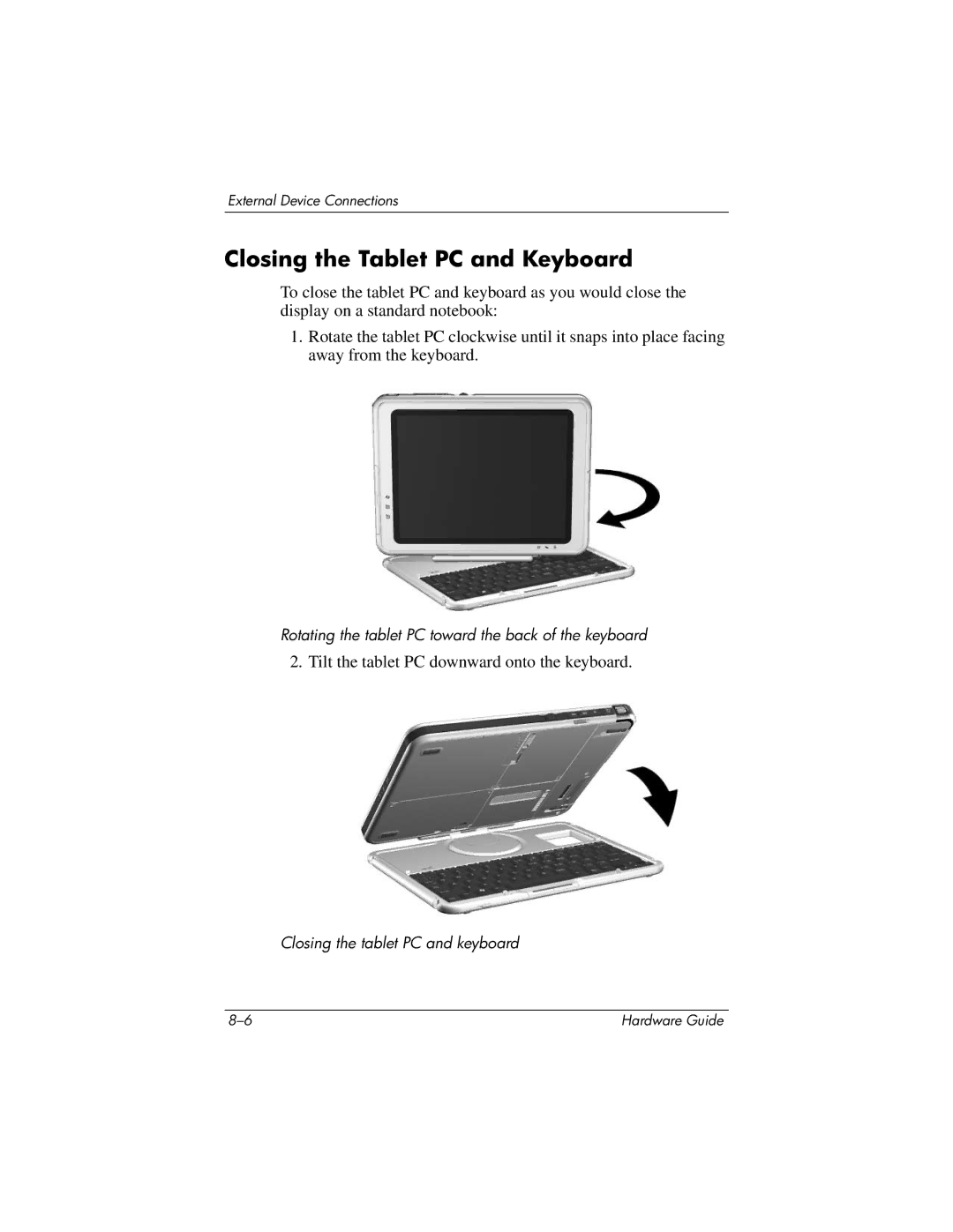 HP tc1000 manual Closing the Tablet PC and Keyboard 