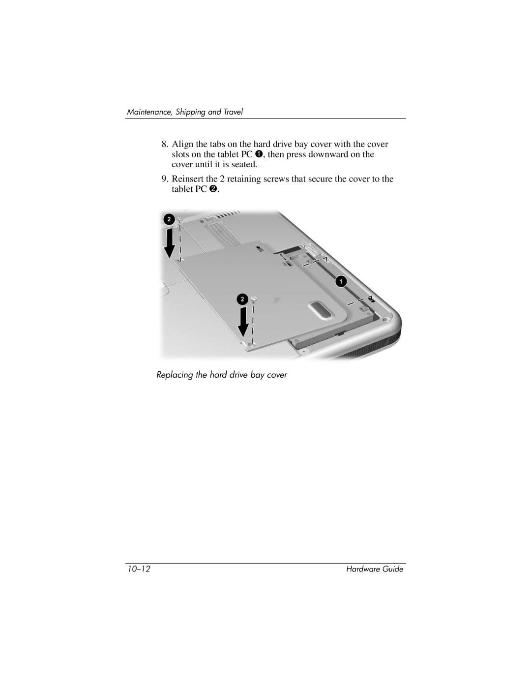 HP tc1000 manual Replacing the hard drive bay cover 