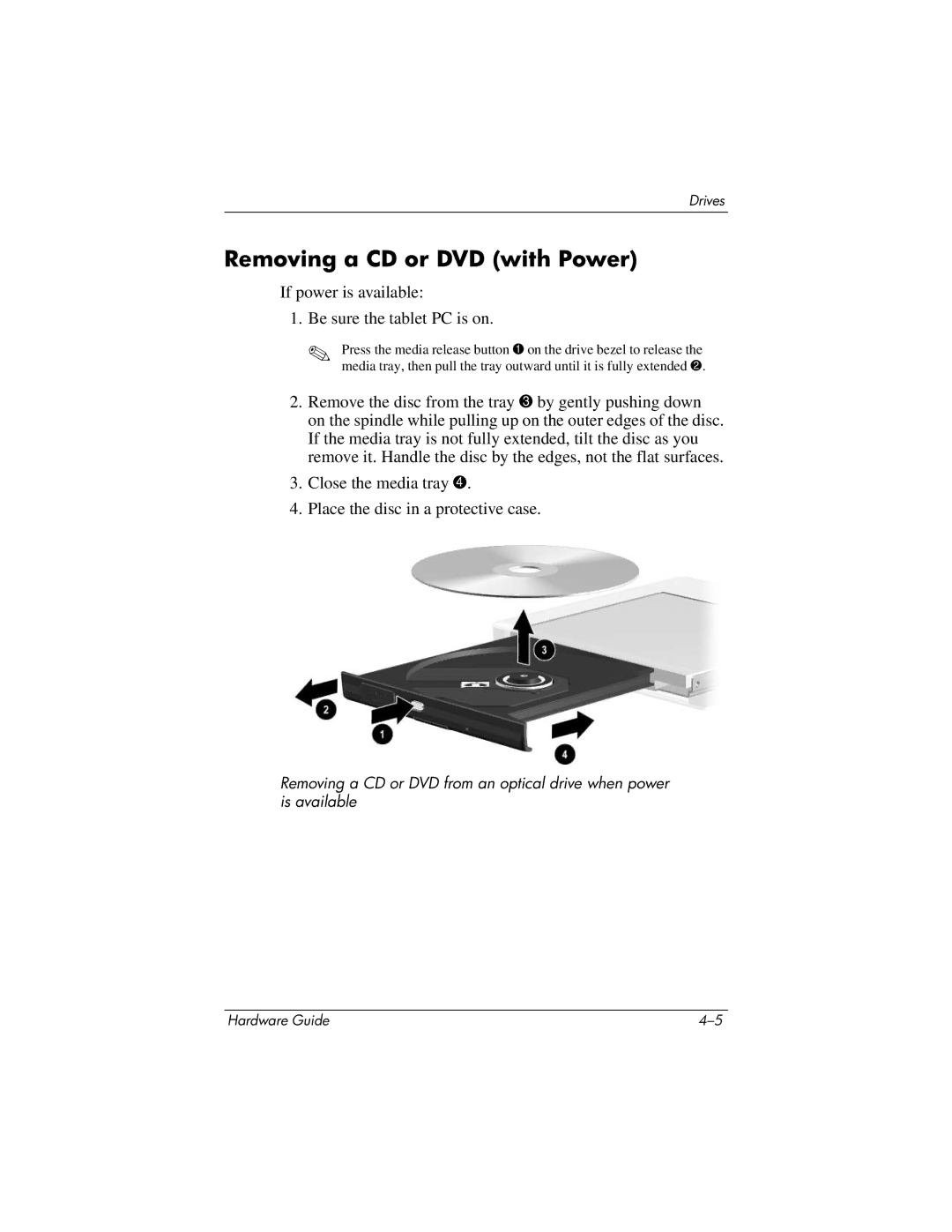 HP tc1000 manual Removing a CD or DVD with Power, If power is available Be sure the tablet PC is on 