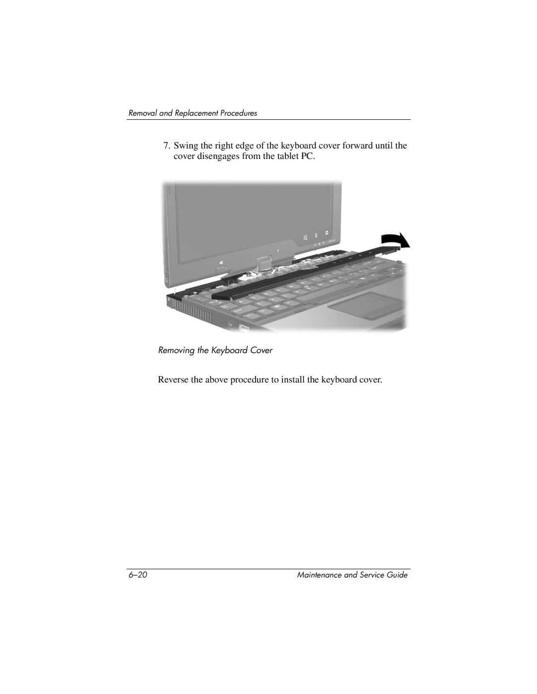 HP tc4200 manual Reverse the above procedure to install the keyboard cover 