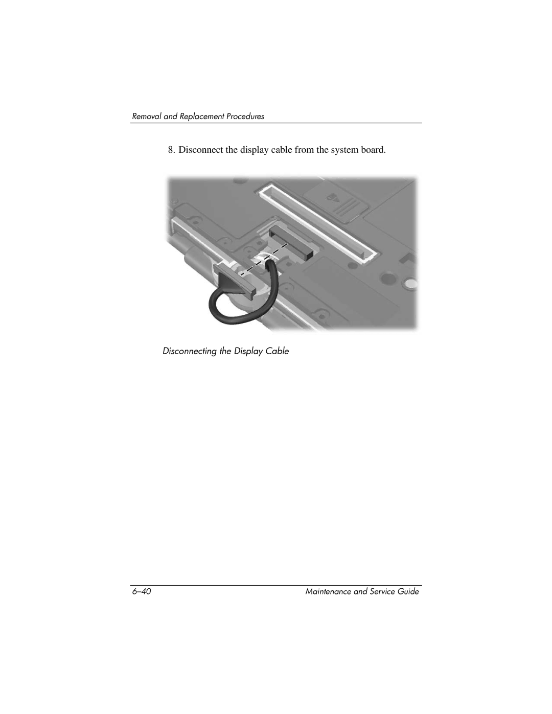 HP tc4200 manual Disconnect the display cable from the system board 