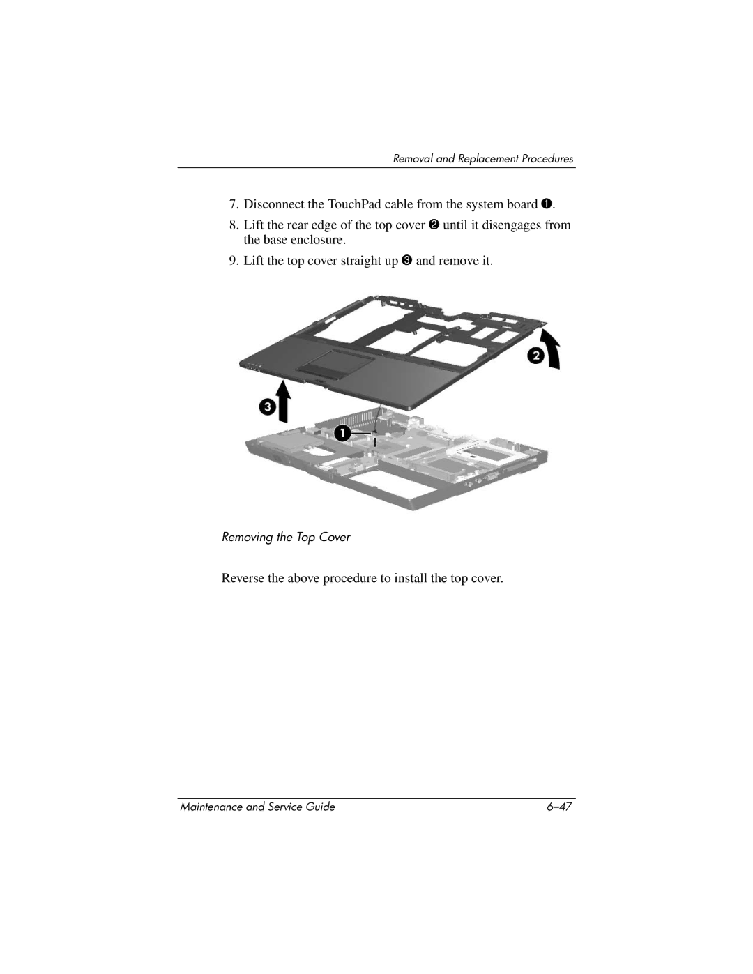 HP tc4200 manual Reverse the above procedure to install the top cover 