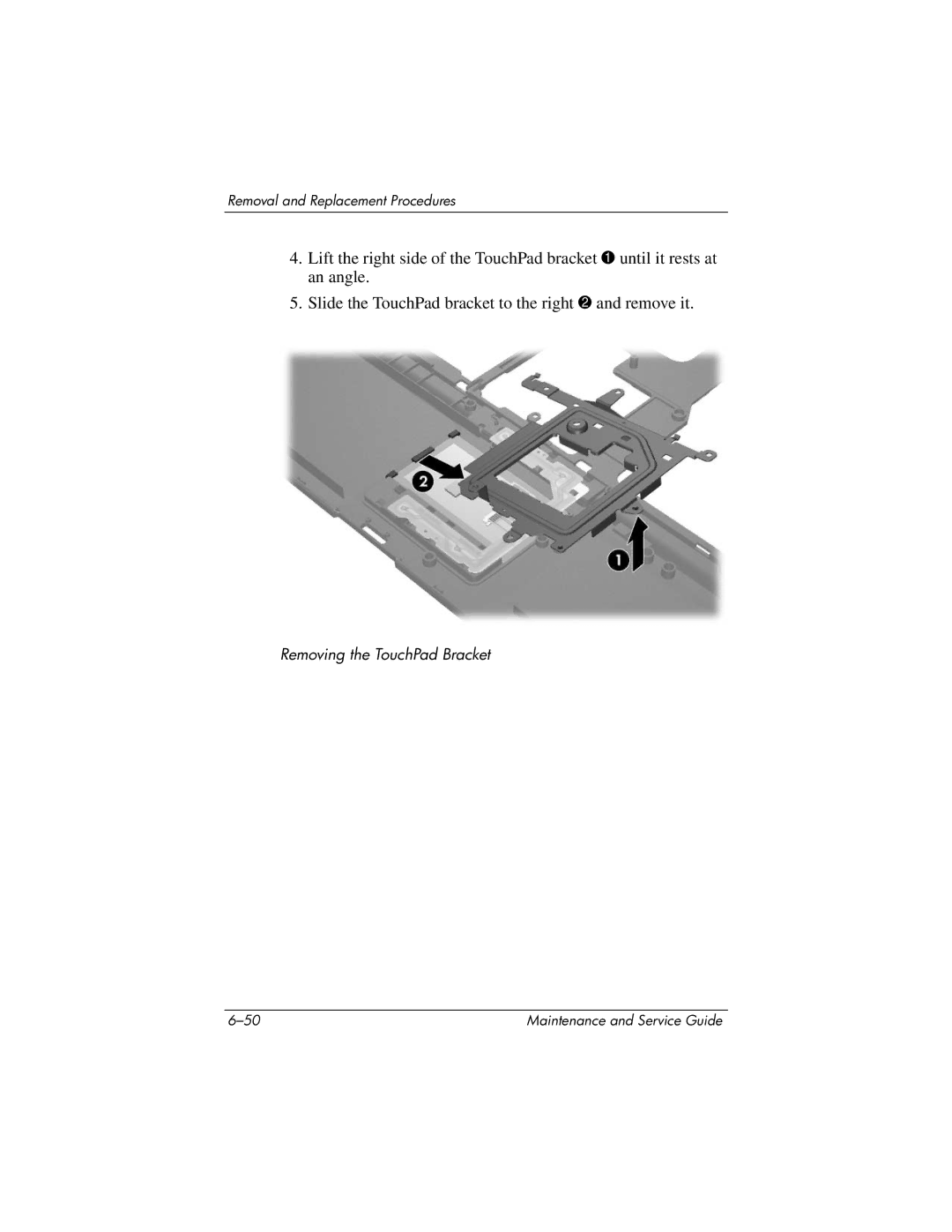 HP tc4200 manual Removing the TouchPad Bracket 