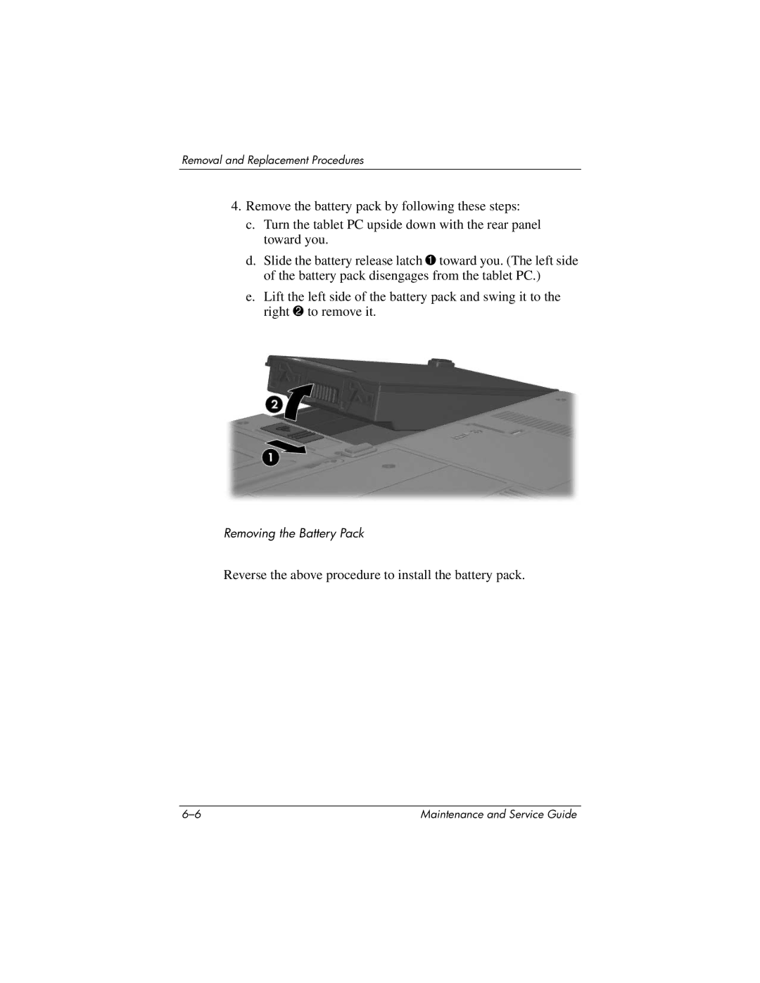 HP tc4200 manual Reverse the above procedure to install the battery pack 