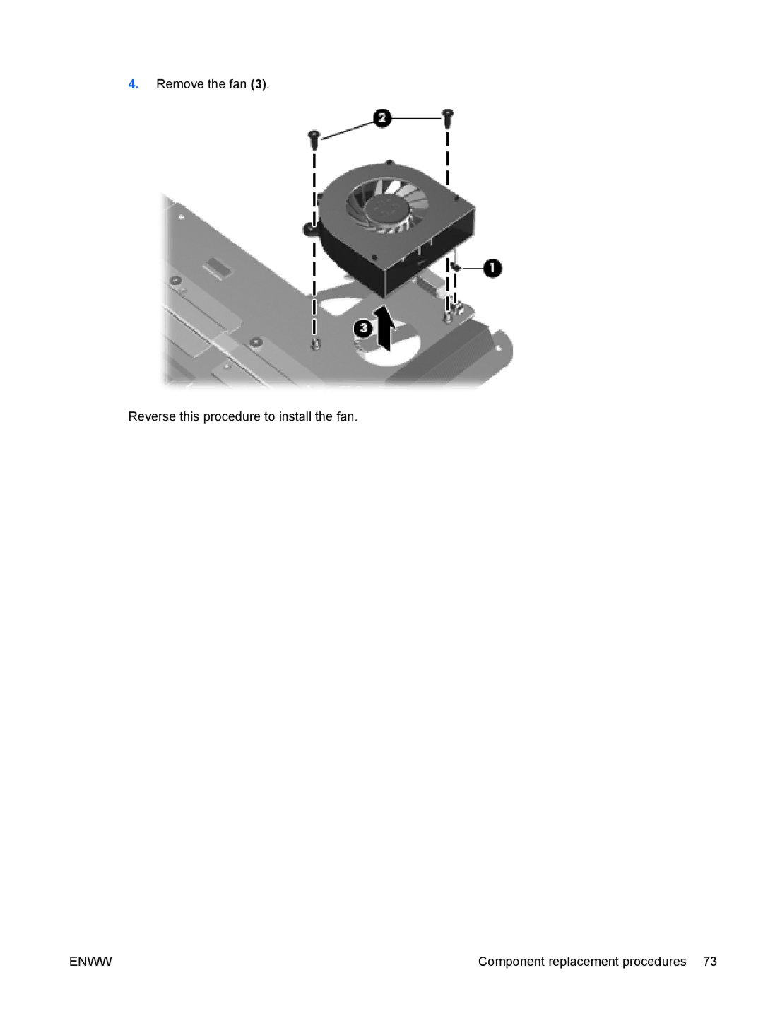 HP tm2-1005tx, tm2-1073nr, tm2-1070us, tm2-1079cl, tm2-1072nr manual Remove the fan Reverse this procedure to install the fan 