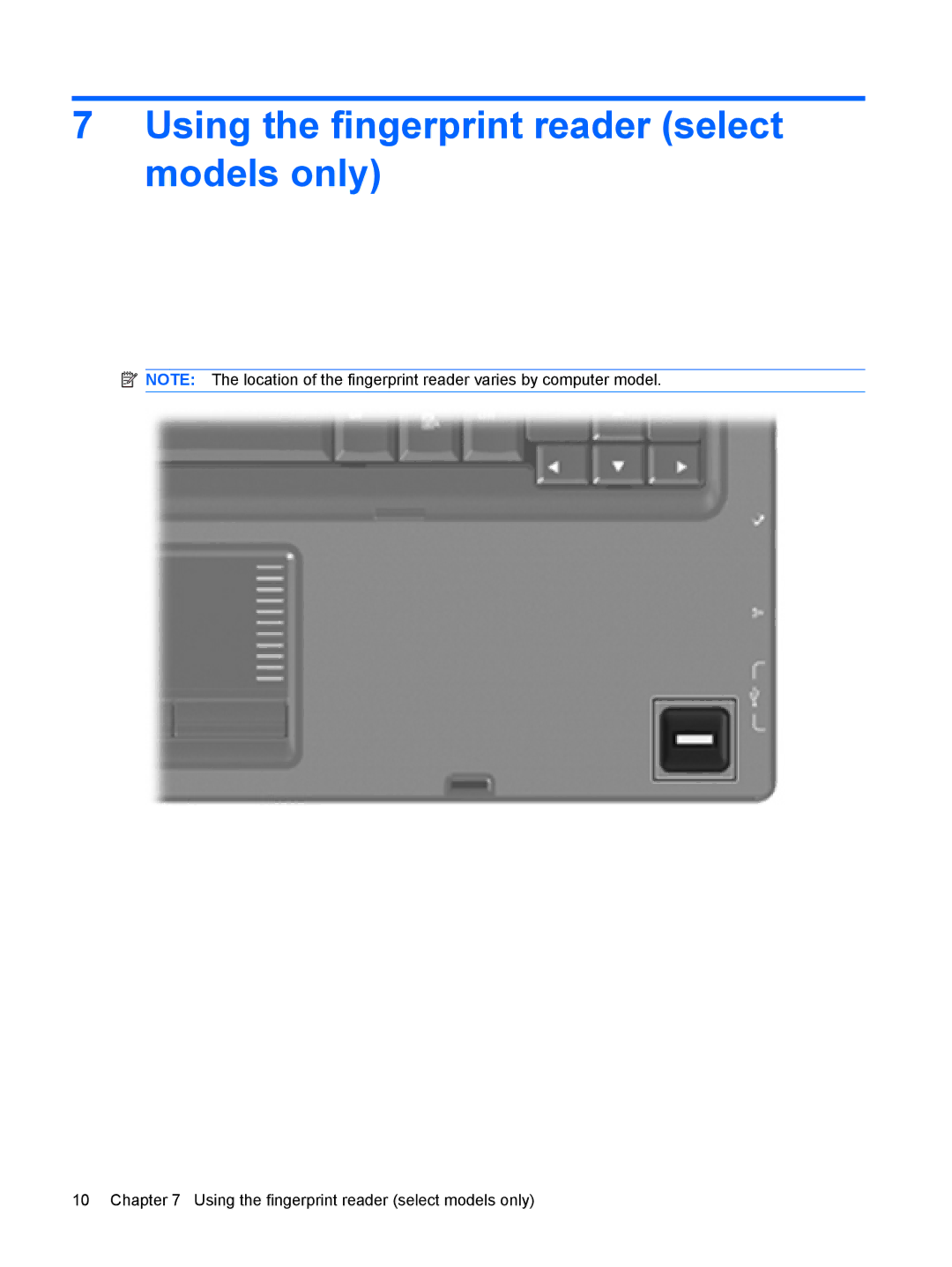 HP t08au, TX2-1375DX, tx2-1310au, tx2-1308au, tx2-1277nr, tx2-1305au, t22au Using the fingerprint reader select models only 